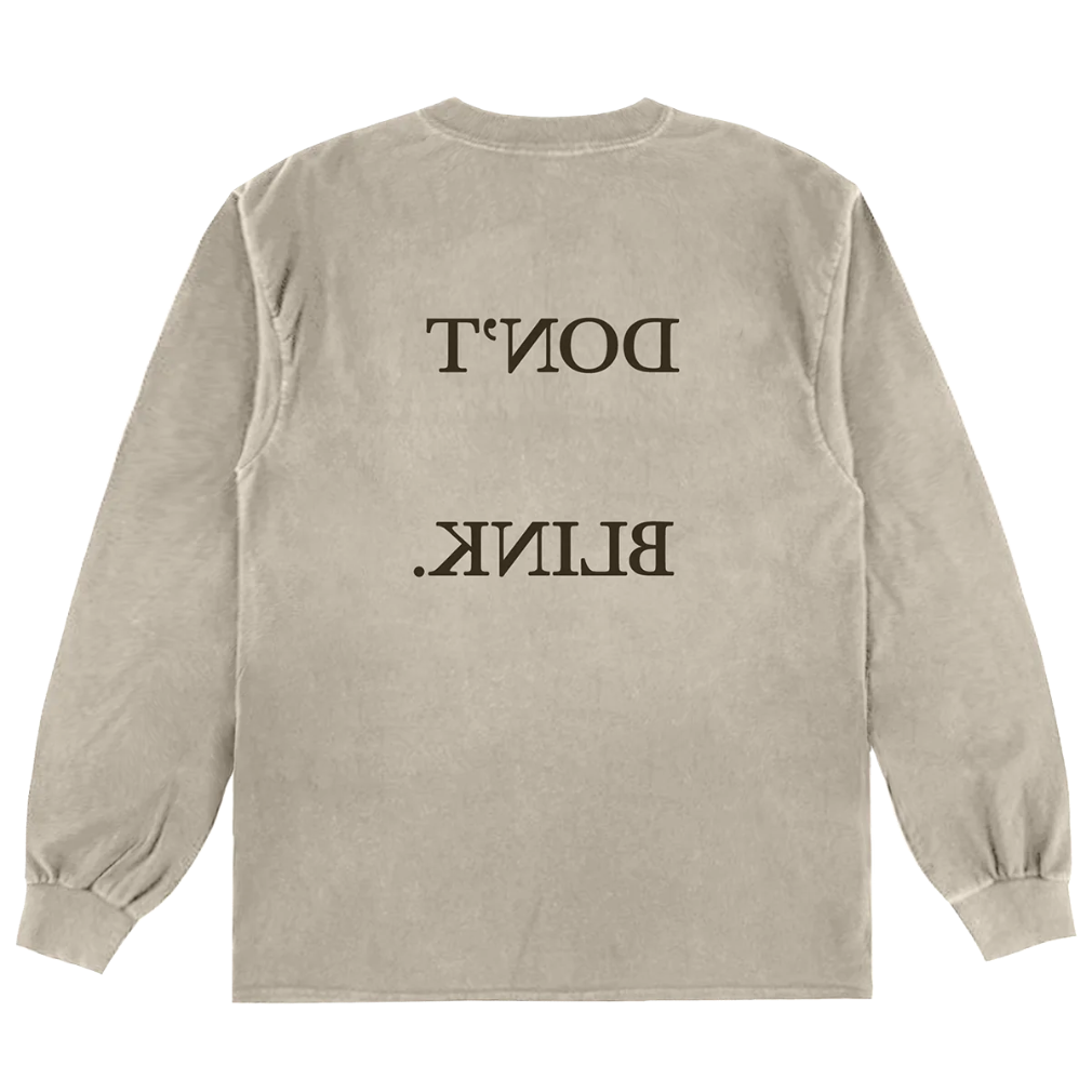DON'T BLINK LONG SLEEVE