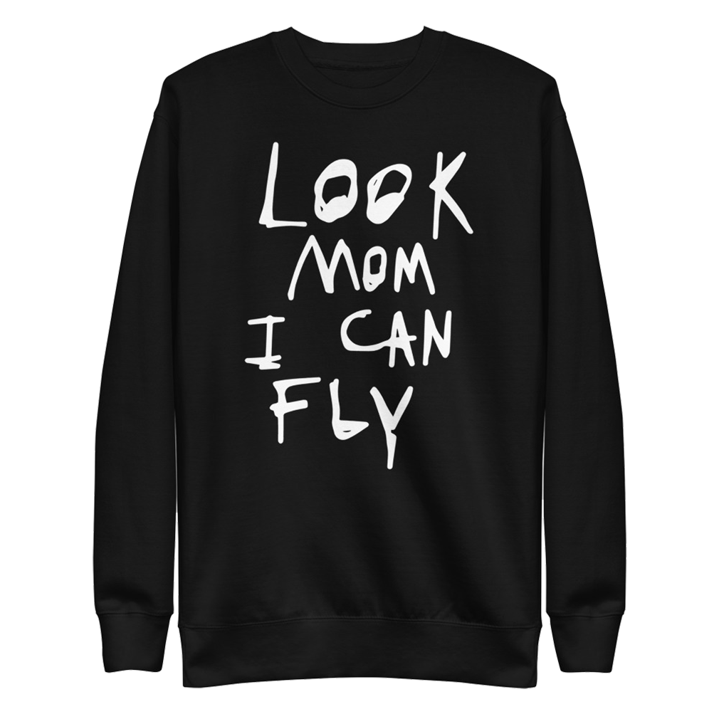 Look Mom I Can Fly Unisex Sweatshirt